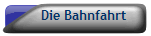 Die Bahnfahrt
